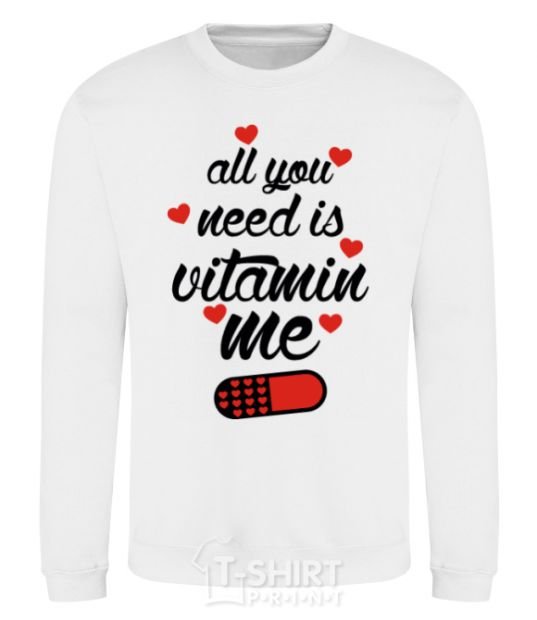 Sweatshirt ALL YOU NEED IS VITAMIN ME White фото