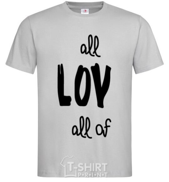 Men's T-Shirt All of me loves grey фото