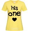 Women's T-shirt His one love cornsilk фото