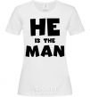 Women's T-shirt He is the man White фото