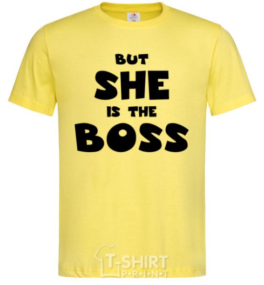 Men's T-Shirt But she is the boss cornsilk фото