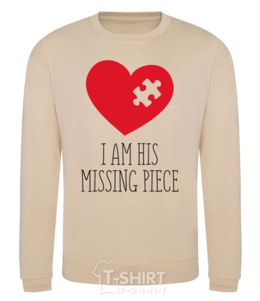 Sweatshirt I am his missing piece sand фото