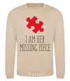 Sweatshirt I am her missing piece sand фото