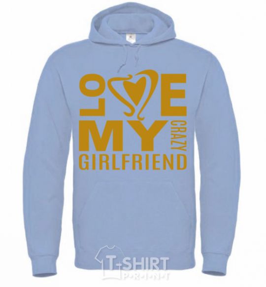 Men`s hoodie I love my crazy girlfriend sky-blue фото
