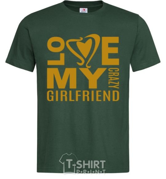 Мужская футболка I love my crazy girlfriend Темно-зеленый фото