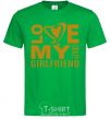 Men's T-Shirt I love my crazy girlfriend kelly-green фото