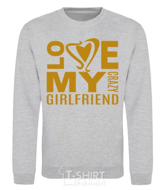 Sweatshirt I love my crazy girlfriend sport-grey фото
