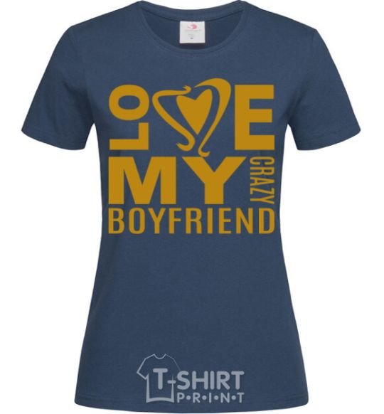 Women's T-shirt I love my crazy boyfriend navy-blue фото