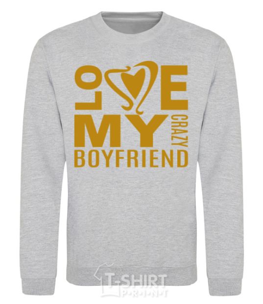 Sweatshirt I love my crazy boyfriend sport-grey фото