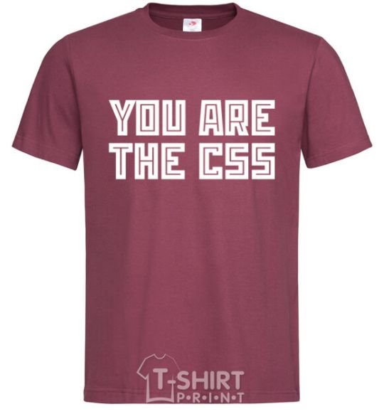 Men's T-Shirt You are the CSS burgundy фото