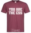 Men's T-Shirt You are the CSS burgundy фото