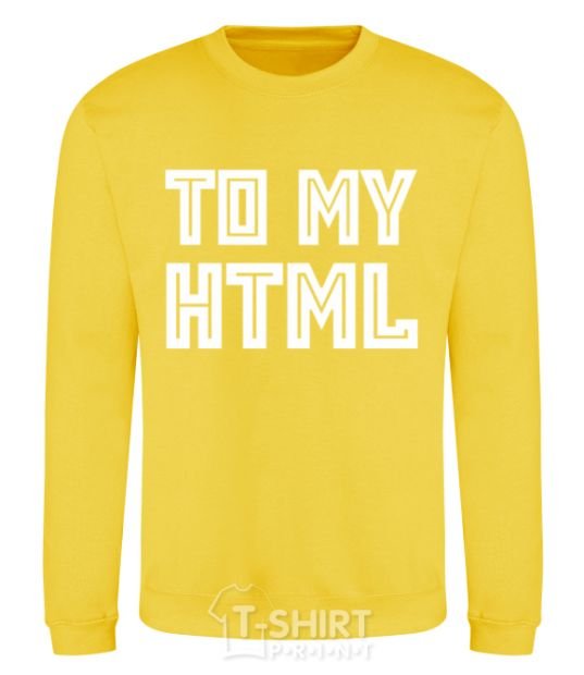 Свитшот To my HTML Солнечно желтый фото