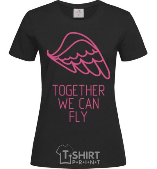 Women's T-shirt Together we can fly pink black фото