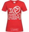 Women's T-shirt I love him red фото