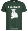 Men's T-Shirt I asked bottle-green фото