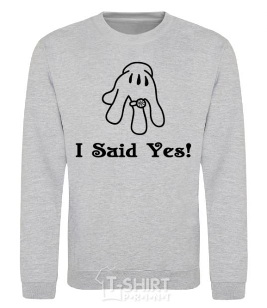 Sweatshirt I Said Yes sport-grey фото