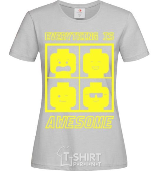 Women's T-shirt Everything is awesome grey фото