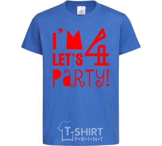 Kids T-shirt I am 4 let is party royal-blue фото