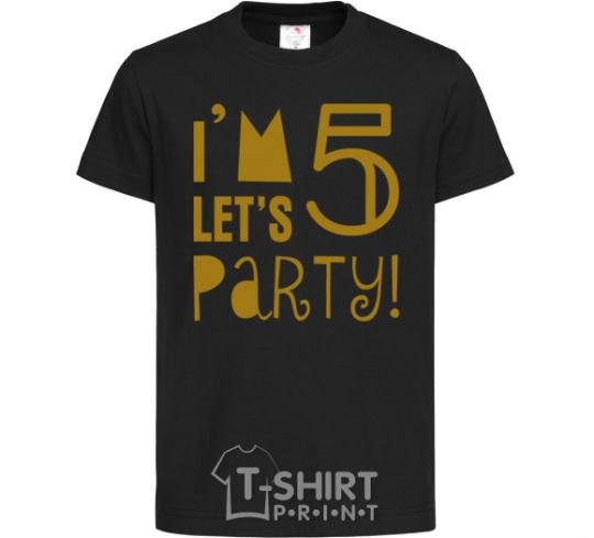 Детская футболка I am 5 let is party Черный фото