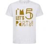 Kids T-shirt I am 5 let is party White фото