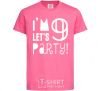 Детская футболка I am 9 let is party Ярко-розовый фото