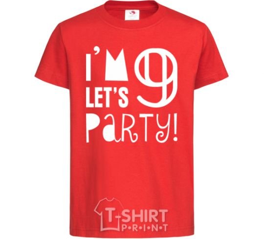 Детская футболка I am 9 let is party Красный фото