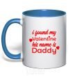 Mug with a colored handle I found my Valentine his name is Daddy royal-blue фото