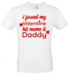 Men's T-Shirt I found my Valentine his name is Daddy White фото