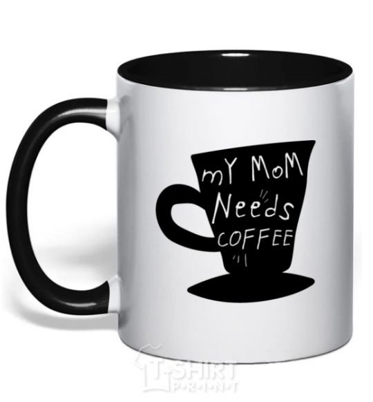 Mug with a colored handle My mom needs coffee black фото