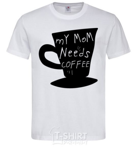 Мужская футболка My mom needs coffee Белый фото