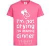 Kids T-shirt I am not crying i am ordering dinner heliconia фото