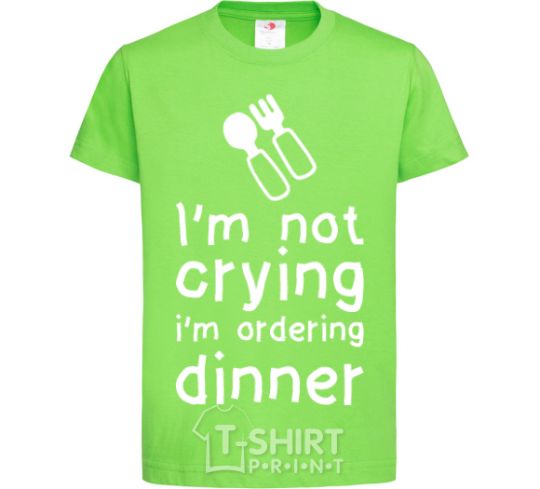 Kids T-shirt I am not crying i am ordering dinner orchid-green фото