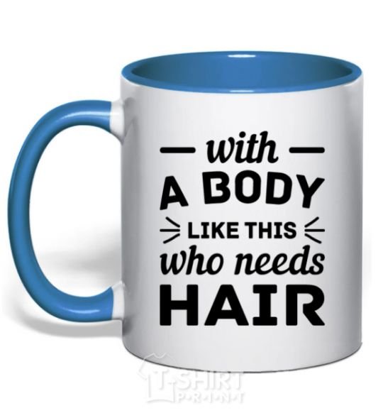 Mug with a colored handle Whith body like this who needs hair royal-blue фото