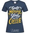 Women's T-shirt Good morning starts with coffee navy-blue фото