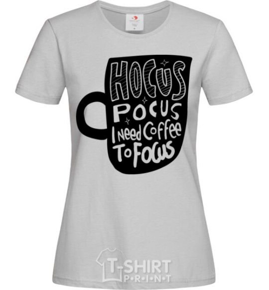 Women's T-shirt Hocus Pocus i need coffee to focus grey фото