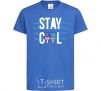 Kids T-shirt Stay cool royal-blue фото