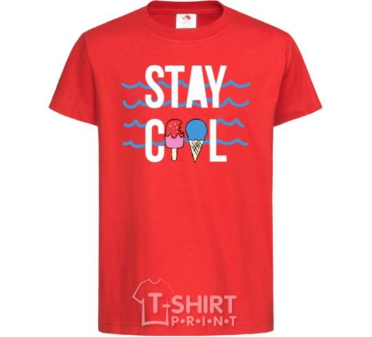 Kids T-shirt Stay cool red фото