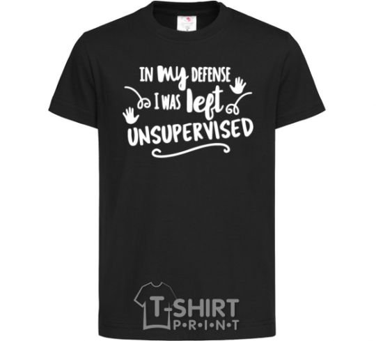 Kids T-shirt In my defense i was left unsupervised black фото