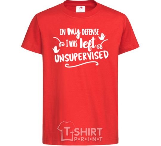 Kids T-shirt In my defense i was left unsupervised red фото