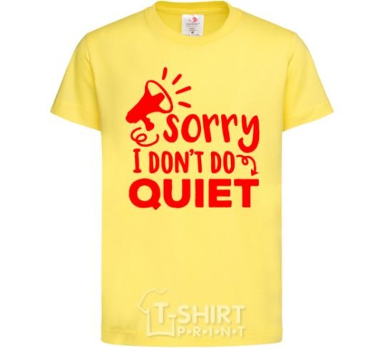 Детская футболка Sorry i don't quiet Лимонный фото