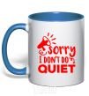 Mug with a colored handle Sorry i don't quiet royal-blue фото