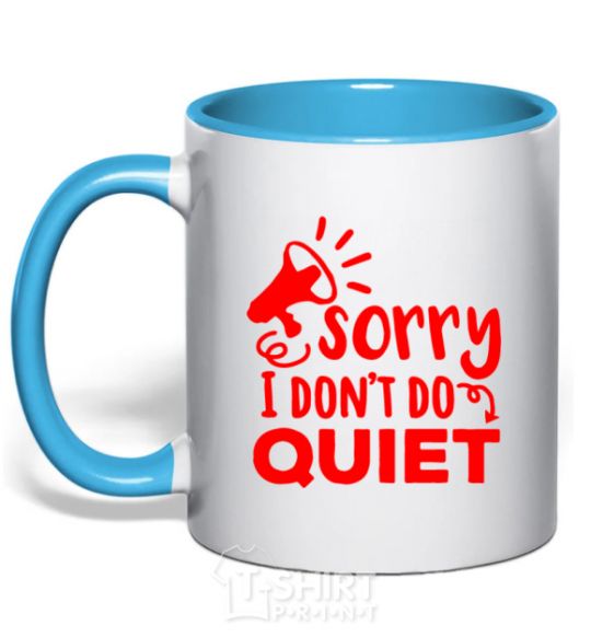 Mug with a colored handle Sorry i don't quiet sky-blue фото