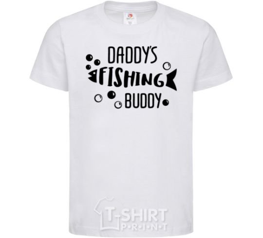 Kids T-shirt Daddys fishing buddy White фото