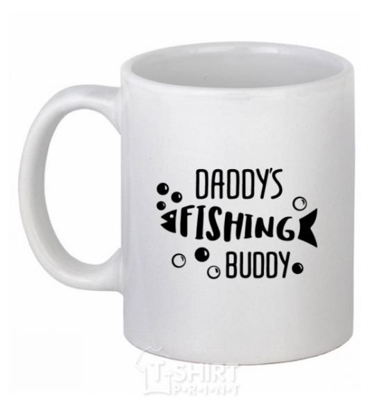Ceramic mug Daddys fishing buddy White фото