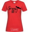 Women's T-shirt Screw it red фото
