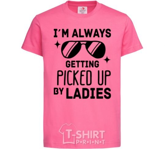 Kids T-shirt I am always picked up by ladies heliconia фото