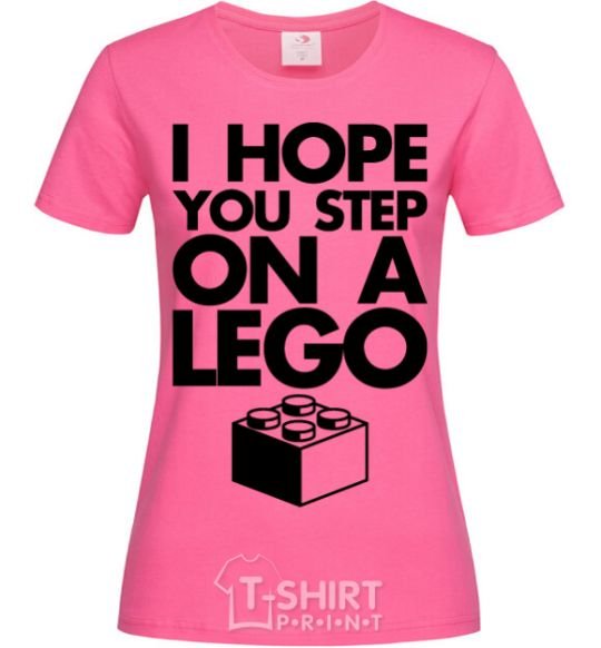 Women's T-shirt I hope you step on a lego heliconia фото