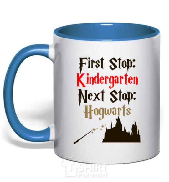 Mug with a colored handle First stop Kindergarten next stop Hogwarts royal-blue фото