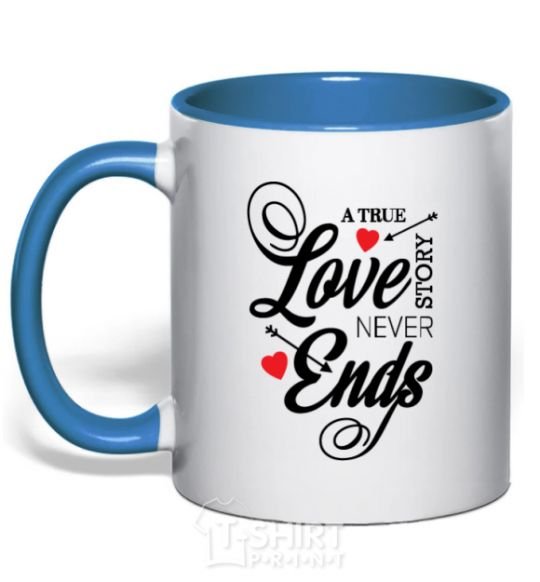Mug with a colored handle A true love story never ends royal-blue фото