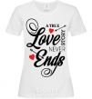 Women's T-shirt A true love story never ends White фото